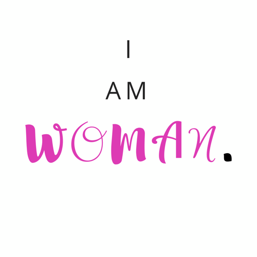 I am WOMAN